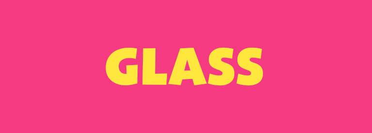 Word of the Day: Glass