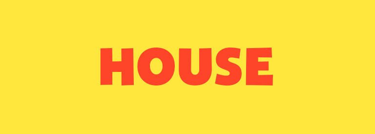 Word of the Day: House
